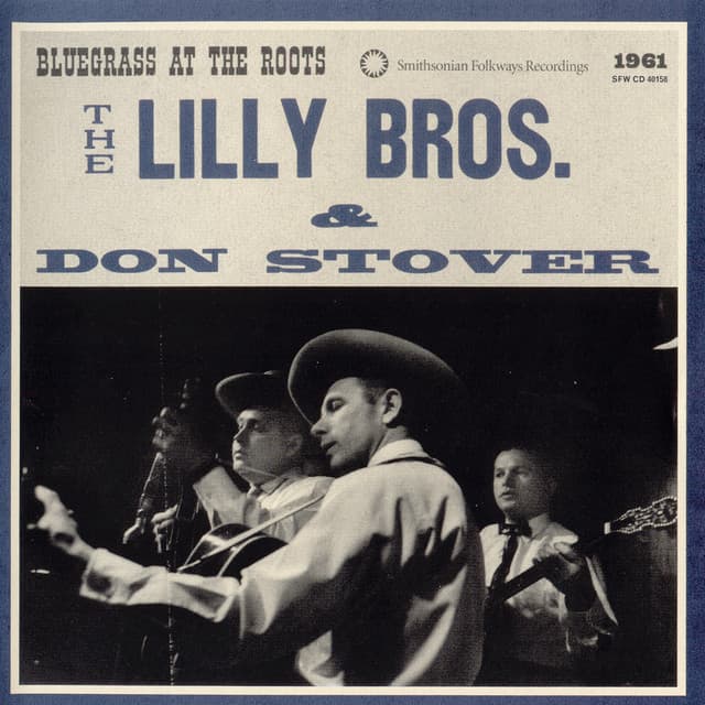 The Lilly Bros and Don Stover: Bluegrass at the Roots 1961