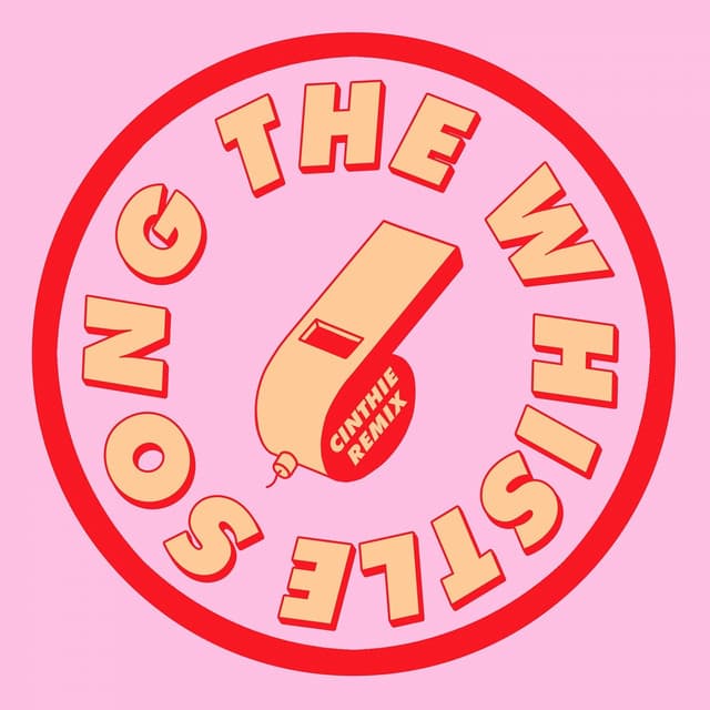 The Whistle Song (Cinthie Remix)