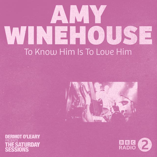 To Know Him Is To Love Him (Live From Dermot O'Leary's Saturday Sessions / 2006)