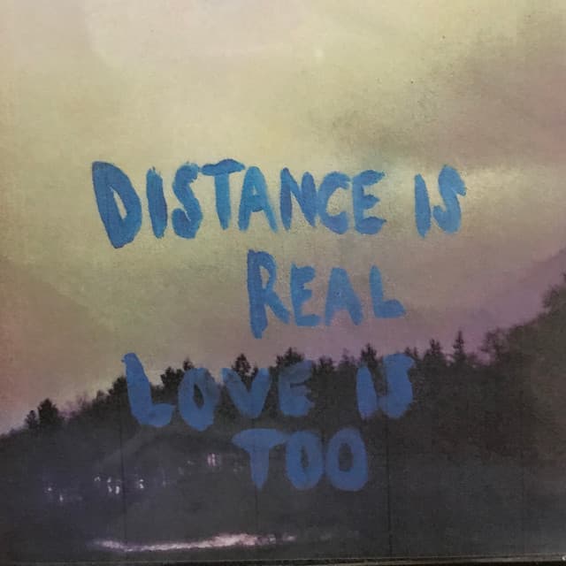 DISTANCE IS REAL, LOVE IS TOO