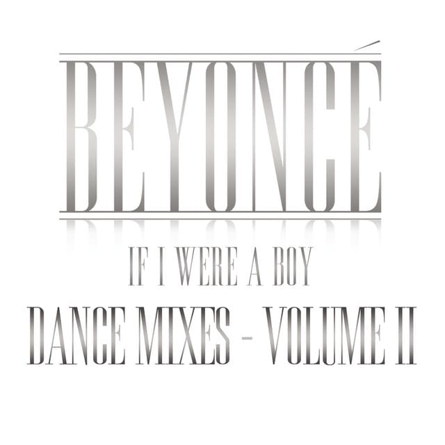 If I Were A Boy - Dance Mixes - Volume II