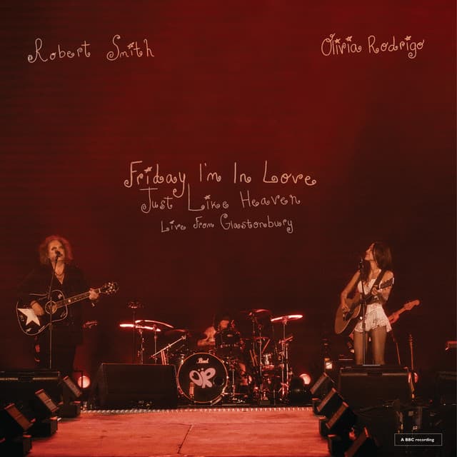 Friday I'm In Love / Just Like Heaven - Live From Glastonbury (A BBC Recording)